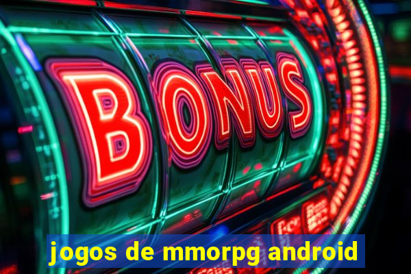 jogos de mmorpg android